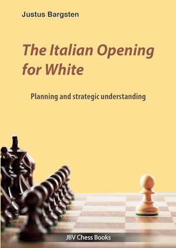 The Italian Opening for White: Planning and strategic understanding